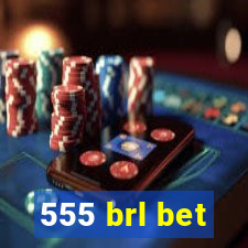 555 brl bet